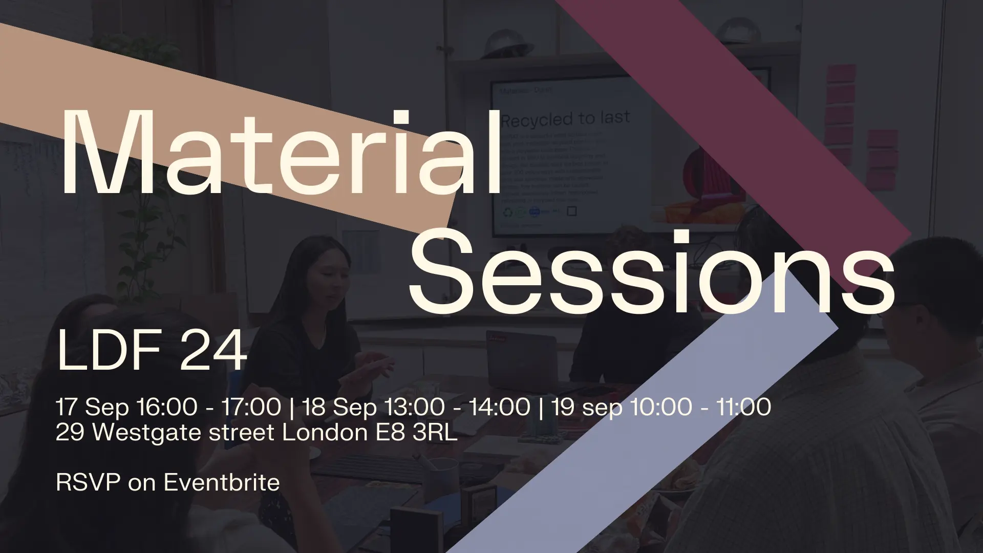 Graphic stating times of Material Sessions for London Design Festival with a Call to RSVP on eventbrite 